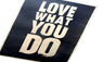Love What You Do Quote Vinyl Wall Sticker