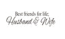 Husband Wife Best Friends Quotes Wall Decal