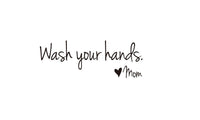 Wash Your Hands Love Mom Vinyl Wall Sticker - sparklingselections