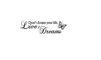 Don't Dream Your Life Art Vinyl Quote Wall Stickers Wall Decal