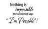 Nothing Is Impossible Quote Wall Sticker