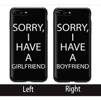 Sorry, I have a Girlfriend & Sorry, I have a Boyfriend Matching Couple Cases Valentine Day for Iphone 7 - sparklingselections