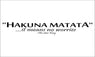 Hakuna Matata it Means No Worries Removable Wall Sticker