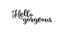 Hello Gorgeous Wall Sticker - sparklingselections