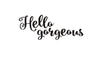 Hello Gorgeous Wall Sticker