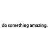 New Dashion "do something amazing" Lovely Quote Wall Sticker