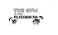 The Gym Is My Playground Quote Wall Sticker - sparklingselections