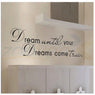 Dream Until Your Dreams Come True Wall Stickers For Living Rooms Home Decor Office Wallpaper Poster