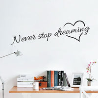 Never stop dreaming inspirational quotes wall Decal