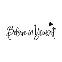 Believe in yourself home decor creative Inspiring quote wall decal - sparklingselections