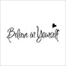 Believe in yourself home decor creative Inspiring quote wall decal