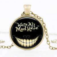 We're all Mad Here Necklace Pendant