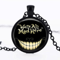 We're all Mad Here Necklace Pendant