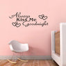 Always Kiss Me Goodnight Love Wall Decals