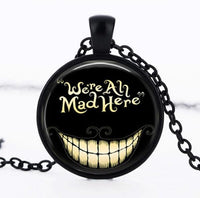 We're all Mad Here Necklace Pendant