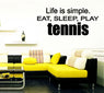 Play Tennis Life Is Simple Eat Sleep words Wall Stickers for Living Room