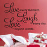 Live Every Moment Laugh Every Day Love Beyond Words Quotes Wall Stickers