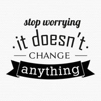 Stop Worrying Wall Sticker Quotes For Home Decor - sparklingselections