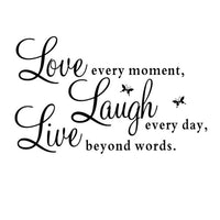 Vinyl Decal "Love Every Moment,Laugh Every Day,Live Beyond Words Wall Sticker - sparklingselections