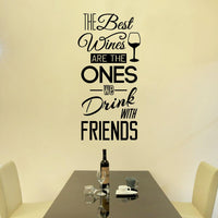 The Best Wines are the Ones We Drink With Friends Removable Wall Stickers - sparklingselections