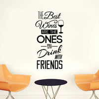 The Best Wines are the Ones We Drink With Friends Removable Wall Stickers - sparklingselections