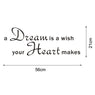 A Dream Is a Wish Your Heart Makes Letters Wall Sticker