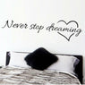 Never stop dreaming inspirational quotes wall Decal