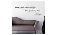 Living Room I Think You Are Beyond It Inspirational Vinyl Wall Sticker