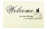 Welcome to Our Home Quote Wall Decal